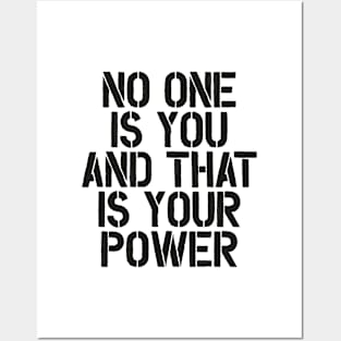 No One is You and That is Your Power in Black and White Posters and Art